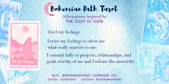 Affirmation for the Eight of Cups by bohemianpathtarot.com
